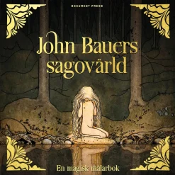 John Bauers sagovärld - En magisk målarbok
