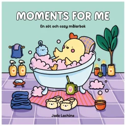 Moments for Me : En söt och cozy målarbok