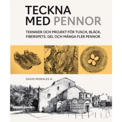 Teckna med pennor : tekniker och projekt